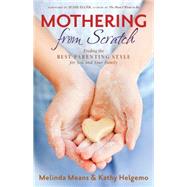 Mothering from Scratch 9780764212642
