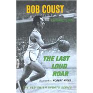 The Last Loud Roar 9781501142642