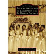 African Americans in Tangipahoa & St. Helena Parishes 9781467102643