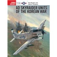 Ad Skyraider Units of the Korean War 9781472812643