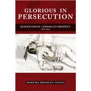 Glorious in Persecution 9781560852643