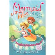 Wish upon a Starfish 9781481402644