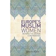 Europe’s Muslim Women 9780231702645