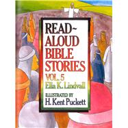 Read Aloud Bible Stories Vol. 5 The Stories Jesus Told 9780802412645