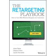 The Retargeting Playbook Web-Window How to Turn Web-Window Shoppers into Customers 9781118832646