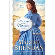 The Trouble With Patience 9780800722647