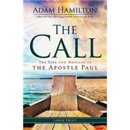 The Call: The Life and Message of the Apostle Paul 9781630882648