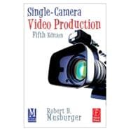 Single-camera Video Production 9780240812649