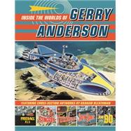 Inside the Worlds of Gerry Anderson 9781405272650