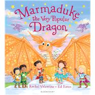 Marmaduke the Very Popular Dragon 9781408862650