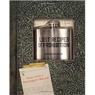 Lost Recipes of Prohibition 9781581572650