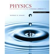 Physics for Scientists and Engineers A Strategic Approach with Modern Physics 9780133942651