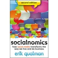 Socialnomics : How Social Media Transforms the Way We Live and Do Business 9781118232651