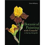 Botanical Painting with Gouache A Step-by-Step Guide