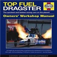 Top Fuel Dragster 1963 Onwards (All Models) 9780857332653