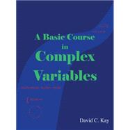 A Basic Course in Complex Variables