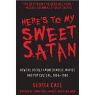 Here's to My Sweet Satan 9781610352659