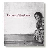 Francesca Woodman 9781935202660