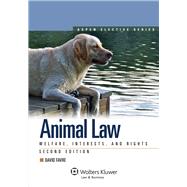 Animal Law Welfare, Interests, and Rights 9781454802662