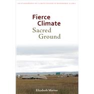 Fierce Climate, Sacred Ground 9781602232662
