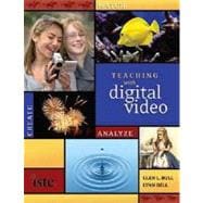 Teaching With Digital Video: Watch, Analyze, Create 9781564842664