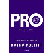 Pro: Reclaiming Abortion Rights 9781250072665