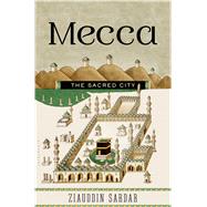 Mecca The Sacred City 9781620402665