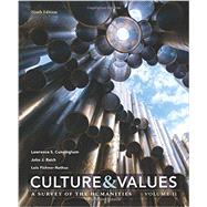 Culture and Values A Survey of the Humanities, Volume II 9781337102667