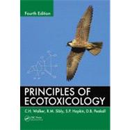 Principles of Ecotoxicology, Fourth Edition 9781439862667