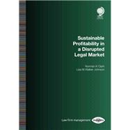 Sustainable Profitability in a Disrupted Legal Market 9781787422667