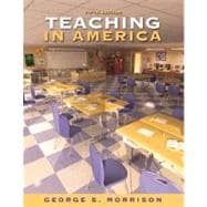 Teaching in America (with MyEducationLab) 9780205642670