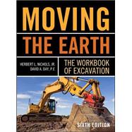 Moving The Earth: The Workbook of Excavation Sixth Edition 9780071502672