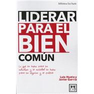 Liderar para el bien común 9788483562673