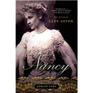 Nancy: The Story of Lady Astor 9781250042675