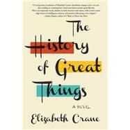 The History of Great Things 9780062412676