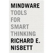 Mindware Tools for Smart Thinking 9780374112677