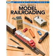Getting Started in Model Railroading 9781627002677