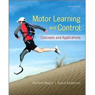 Motor Learning and Control: Concepts and Applications 9780078022678