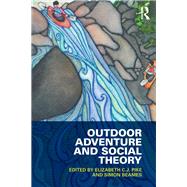 Outdoor Adventure and Social Theory 9780415532679