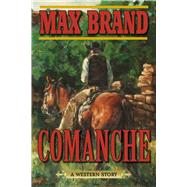 Comanche: A Western Story 9781632202680