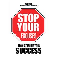 Stop Your Excuses