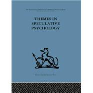 Themes in Speculative Psychology 9781138882683