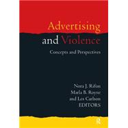 Advertising and Violence: Concepts and Perspectives 9780765642684