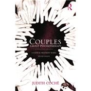 Couples Group Psychotherapy: A Clinical Treatment Model 9781138872684