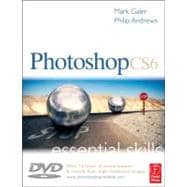 Photoshop CS6: Essential Skills 9780240522685