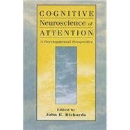 Cognitive Neuroscience of Attention: A Developmental Perspective 9781138002685
