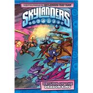 Skylanders: Return of the Dragon King 9781631402685