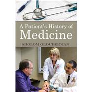 A Patient's History of Medicine 9781771612685