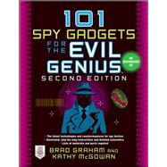 101 Spy Gadgets for the Evil Genius 2/E 9780071772686