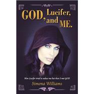 God, Lucifer, and Me 9781982232689